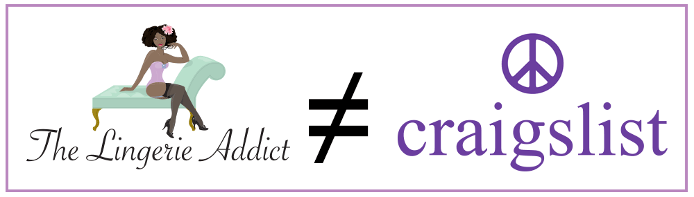 The Lingerie Addict Does Not Hire Models from Craigslist. 